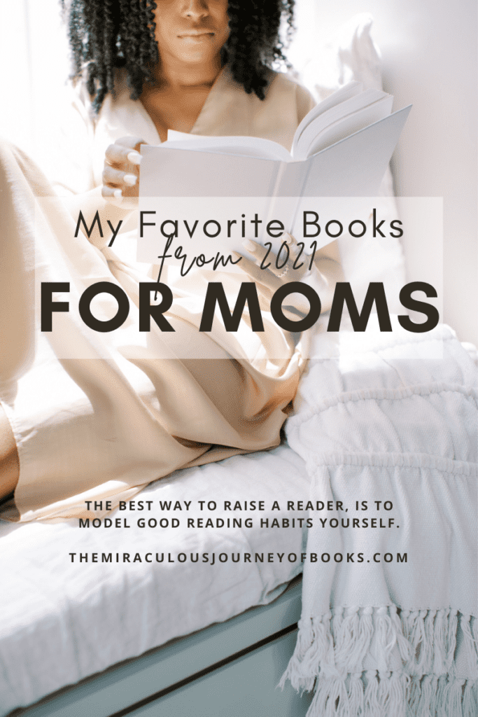 My Favorite Books from 2021 for moms. Image of mom reading a book in a windowseat.