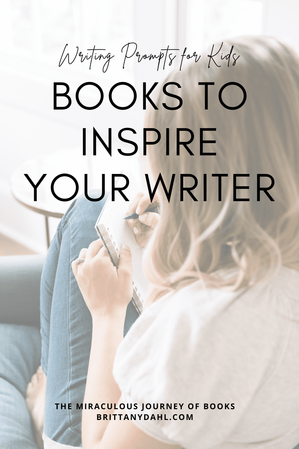 Writing Prompts for Kids: Books to Inspire Your Writer by The Miraculous Journey of Books at Brittanydahl.com. Image of young girl sitting in a chair with a writing notebook on her lap. She is writing with a pen.