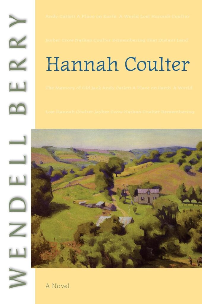 Cover of Hannah Coulter by Wendell Berry, a novel about family, belonging, and community.