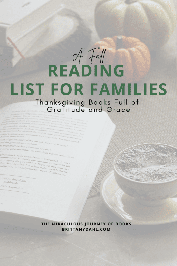 A fall reading list for families: thanksgiving books full of gratitude and grace. Image of open book next to a cup of coffee. Two pumpkins and a stack of books in the background. The Miraculous Journey of Books at BrittanyDahl.com
