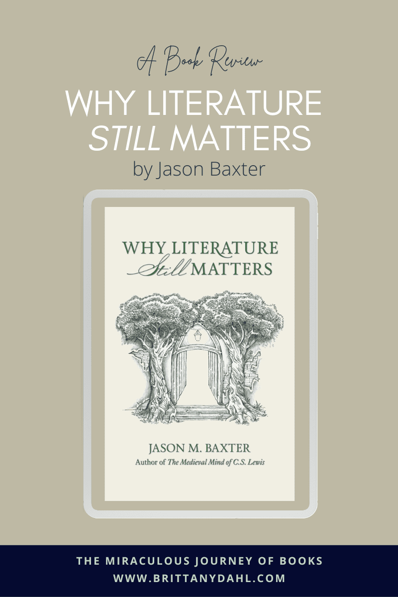 Why Literature Still Matters by Jason Baxter: A Thoughtful Book Review