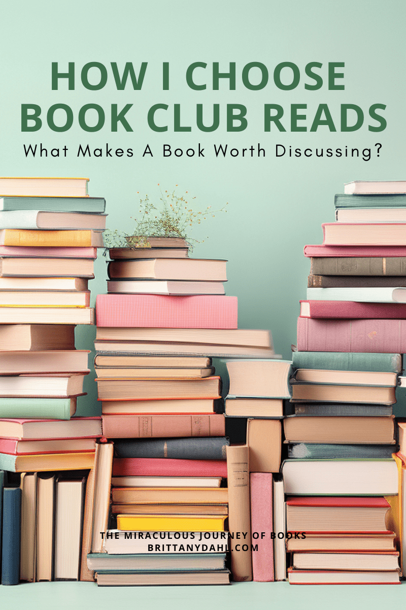 What Makes A Book Worth Discussing?: How I Choose Book Club Reads