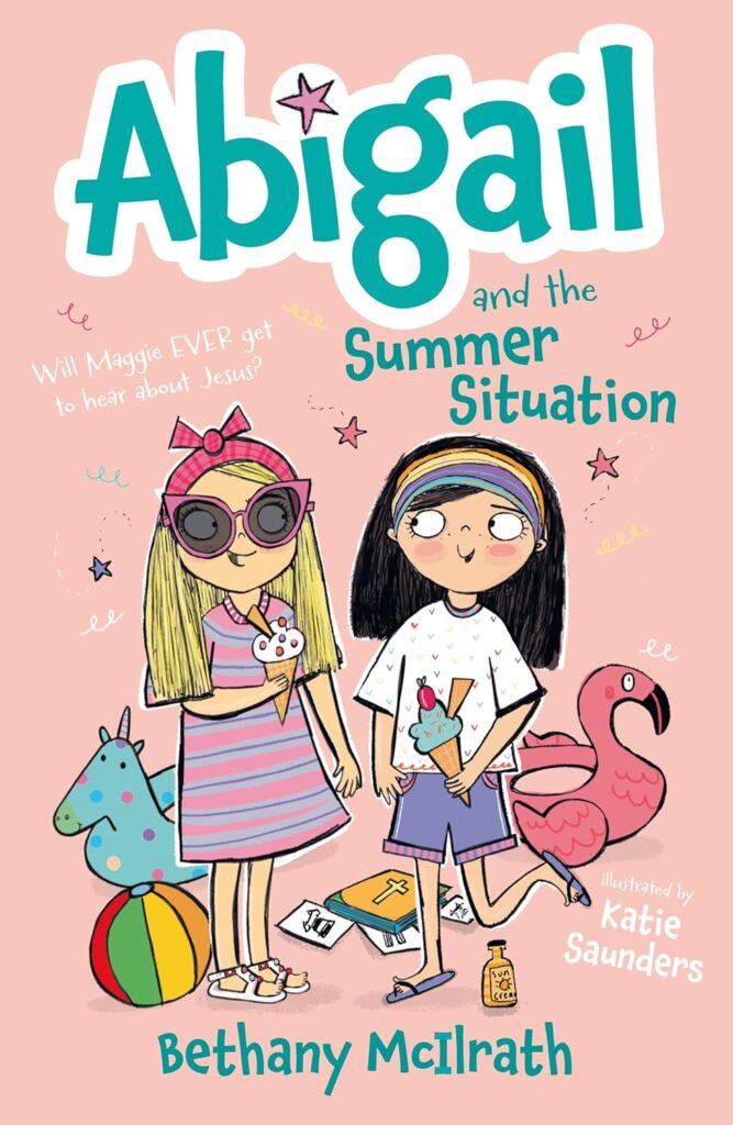 Abigail and the Summer Situation written by Bethany mcIlrath. Image of two girls eating ice cream with beach toys and other summer toys around them.