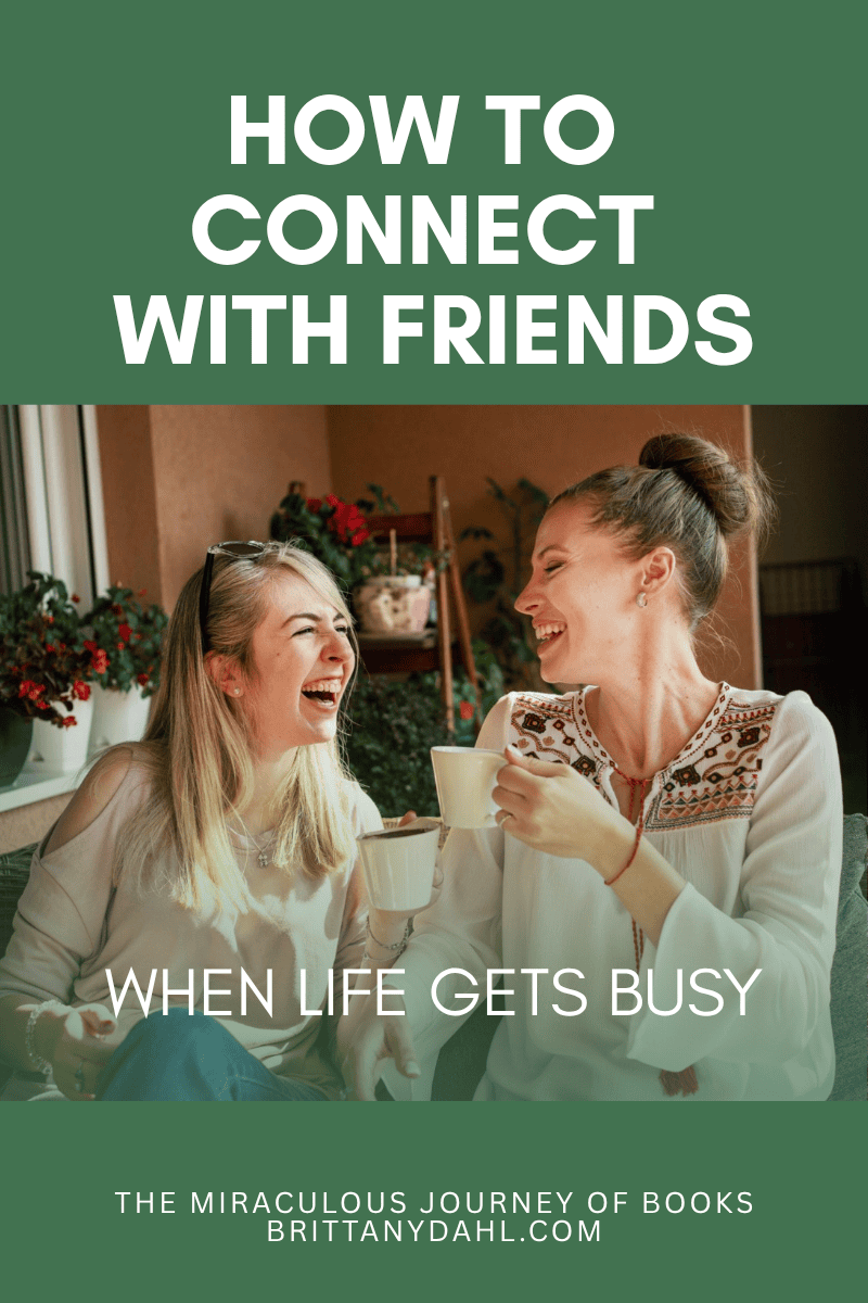 How to Stay Connected with Friends When Life Gets Busy (Without Adding More to Your Schedule)